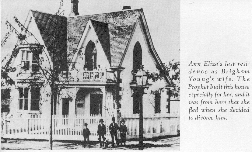 Ann Eliza Webb Dee Young Denning 1844-1925 - House Brigham Young gave to her.