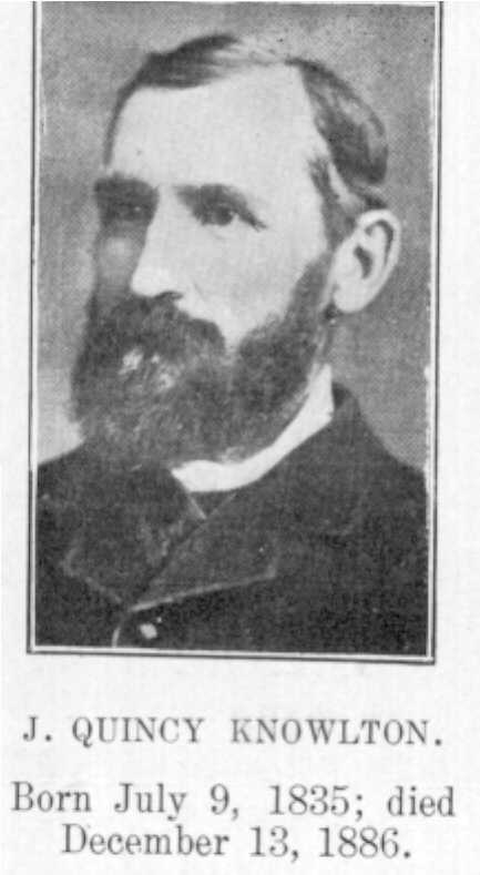 J. Quincy Knowlton 1835-1886