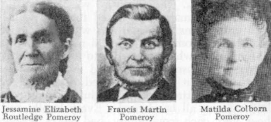 Jessamine Elizabeth Routledge Pomeroy, Francis Martin Pomeroy, Matilda Coborn Pomeroy