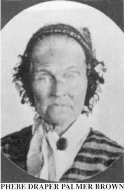 Phoebe Phebe Draper Palmer Brown 1797-1879